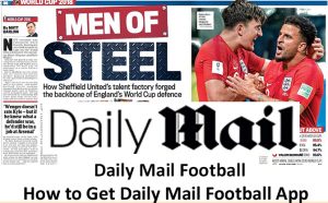 Daily Mail Football - How to Get Daily Mail Football App
