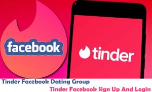 Tinder Facebook Dating Group - Tinder Facebook Sign Up And Login