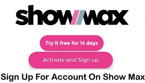 Show Max Sign Up - How to Sign Up For Account On Show Max