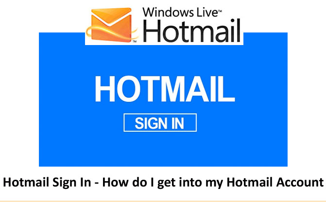 Hotmail Sign In - How Do I Get Into My Hotmail Account